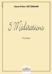 5 MEDITATIONS POUR ORGUE