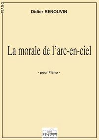 LA MORALE DE L'ARC EN CIEL POUR PIANO