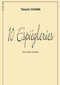 10 ESPIEGLERIES POUR VIOLON ET PIANO