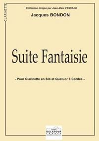 SUITE FANTAISIE POUR CLARINETTE ET QUATUOR A CORDES