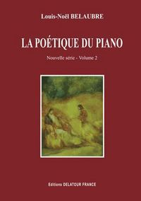 LA POETIQUE DU PIANO (NOUVELLE SERIE) - VOLUME 2