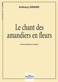 LE CHANT DES AMANDIERS EN FLEURS