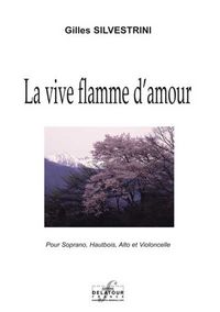 LA VIVE FLAMME D'AMOUR POUR SOPRANO, HAUTBOIS, ALTO ET VIOLONCELLE