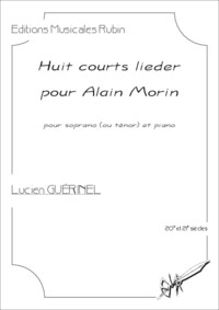 Huit courts lieder pour Alain Morin