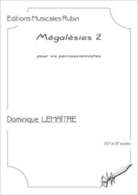 Mégalésies 2, partition pour six percussionnistes (matériel)