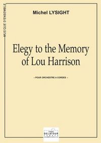 ELEGY TO THE MEMORY OF LOU HARRISON