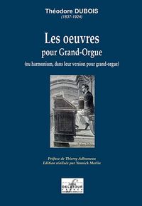 LES OEUVRES POUR GRAND ORGUE OU HARMONIUM