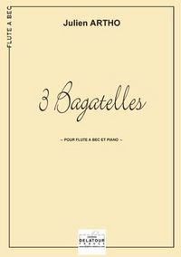 3 BAGATELLES POUR FLUTE A BEC ET PIANO