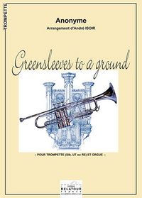 GREENSLEEVES TO A GROUND POUR TROMPETTE ET ORGUE