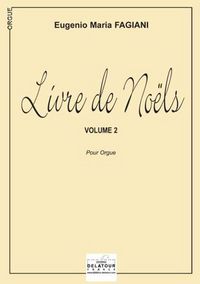 LIVRE DE NOELS POUR ORGUE - VOLUME 2