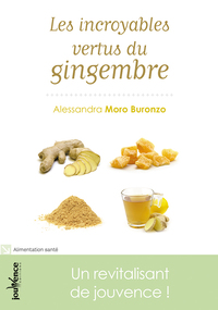 Les incroyables vertus du gingembre