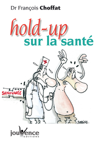 n°211 Hold-up sur la santé