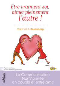 Etre vraiment soi, aimer pleinement l'autre !
