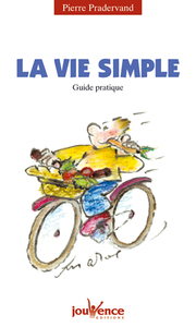 n°46 La vie simple : Guide pratique