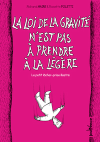 La loi de la gravité n'est pas à prendre à la légère
