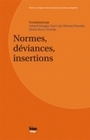 NORMES, DEVIANCES, INSERTIONS