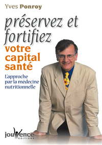 Préservez et fortifiez votre capital santé