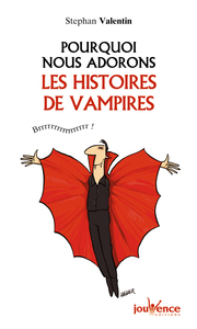 n°176 Pourquoi nous adorons les histoires de vampires