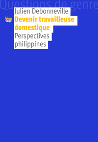 DEVENIR TRAVAILLEUSE DOMESTIQUE. PERSPECTIVES PHILIPPINES