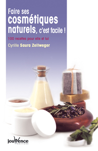 n°43 Faire ses cosmétiques naturels, c'est facile !