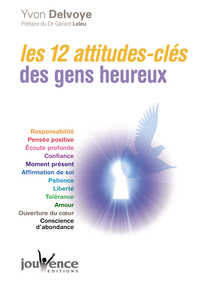 n°292 Douze attitudes-clés des gens heureux