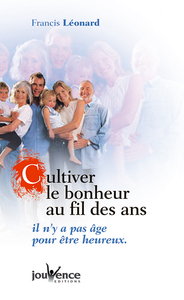 Cultiver le bonheur au fil des ans