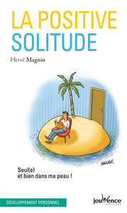 N 171 LA POSITIVE SOLITUDE - SEUL(E) ET BIEN DANS MA PEAU