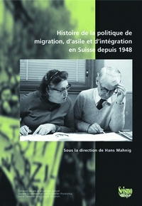 HISTOIRE DE LA POLITIQUE DE MIGRATION, D'ASILE ET D'INTEGRATION EN SU ISSE DEPUIS 1948