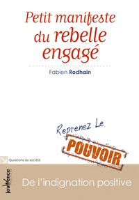 Petit manifeste du rebelle engagé