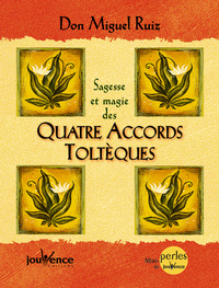 Sagesse et magie des quatre accords toltèques