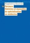 PARCOURS FEMININS ET MASCULINS DE SPECIALISATION EN MEDECINE