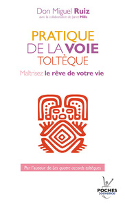 n°20 Pratique de la voie toltèque