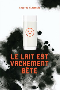 LE LAIT EST VACHEMENT BETE