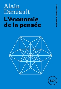 L'ECONOMIE DE LA PENSEE - FEUILLETON THEORIQUE 5