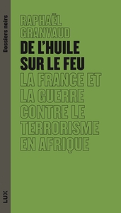 DE L'HUILE SUR LE FEU - LA FRANCE ET LA GUERRE CONTRE LE TER