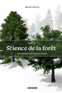 SCIENCE DE LA FORET V 03 LES ARBRES DEFIANT LE TEMPS