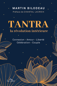 Tantra , la révolution intérieure