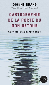 CARTOGRAPHIE DE LA PORTE DU NON-RETOUR - CARNETS D'APPARTENA