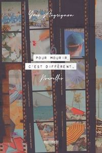 POUR MOURIR, C'EST DIFFERENT. NOUVELLES.