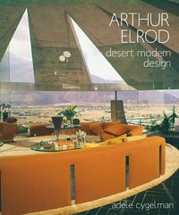 ARTHUR ELROD DESERT MODERN DESIGN