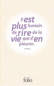 "Le bonheur dépend de l'âme seule" - Pensées (Livres I-VI) - De la constance du sage, De la tranquillité de l'âme