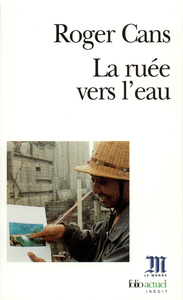 LA RUEE VERS L'EAU