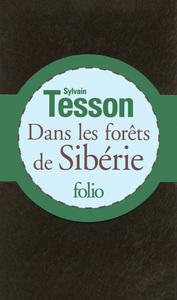 DANS LES FORETS DE SIBERIE - FEVRIER - JUILLET 2010