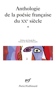 ANTHOLOGIE DE LA POESIE FRANCAISE DU XX SIECLE - VOL01