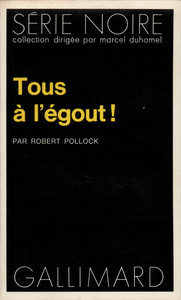 TOUS A L'EGOUT !