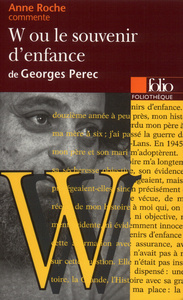 W OU LE SOUVENIR D'ENFANCE DE GEORGES PEREC (ESSAI ET DOSSIER)