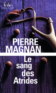 LE SANG DES ATRIDES - UNE ENQUETE DU COMMISSAIRE LAVIOLETTE