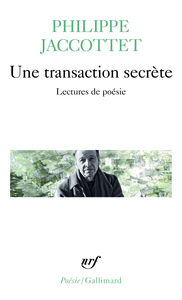 UNE TRANSACTION SECRETE - LECTURES DE POESIE