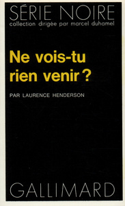 NE VOIS-TU RIEN VENIR ?