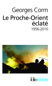 LE PROCHE ORIENT ECLATE 1956-2010